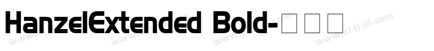HanzelExtended Bold字体转换